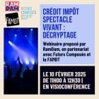 Crédit d'impôt spectacle vivant : décryptage